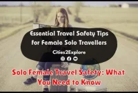Solo Female Travel Safety: What You Need to Know